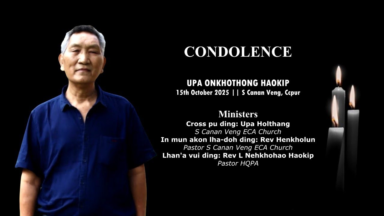 Upa Onkhothong Haokip Condolence Programme - S Canan Veng, Ccpur