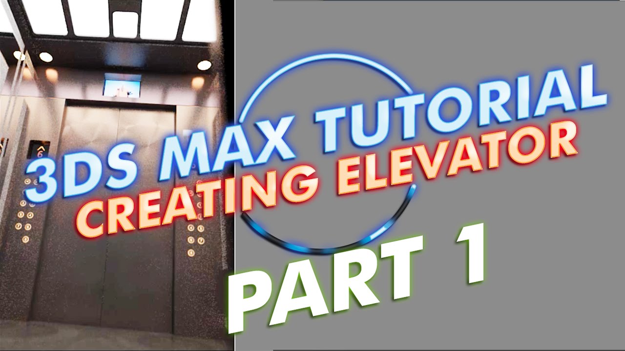 3DS Max Tutorial Creating an Elevator Part 1