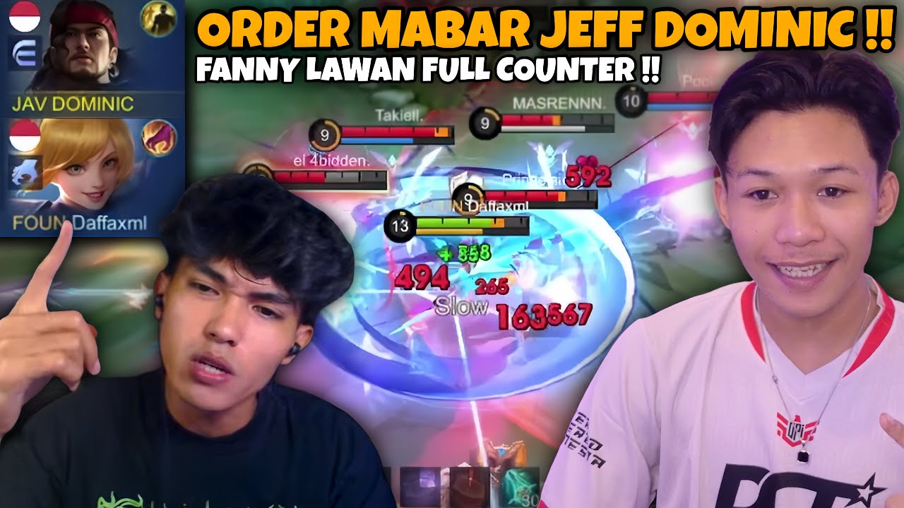 ORDER MABAR JEFF DOMINIC! REAKSI JEFF DOMINIC MELIHAT FANNY GUA LAWAN FULL COUNTER! - Mobile Legends