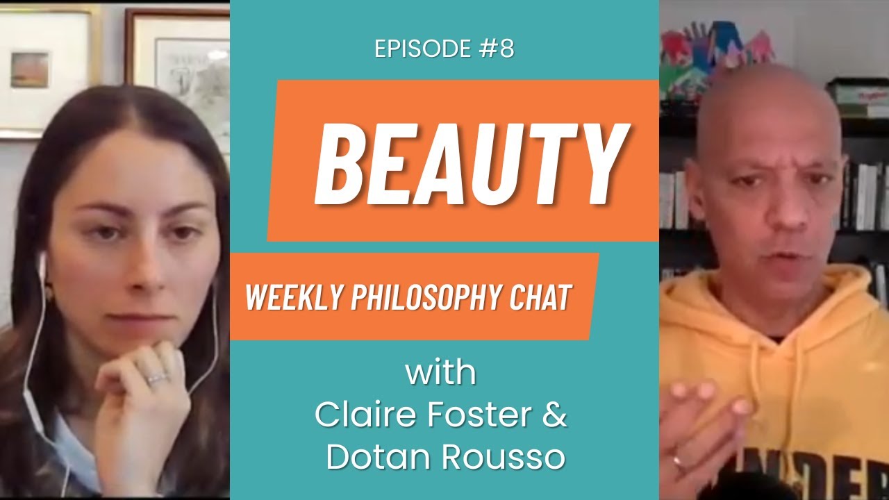 BEAUTY. Weekly Philosophy Chat: Episode 8.