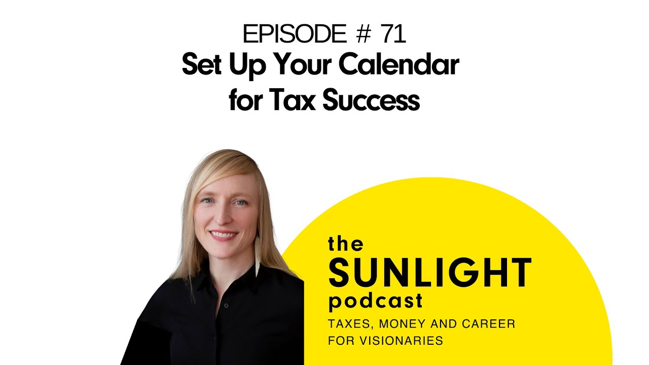 Set Up Your Calendar for Tax Success - The Sunlight Tax Podcast - EPISODE 71