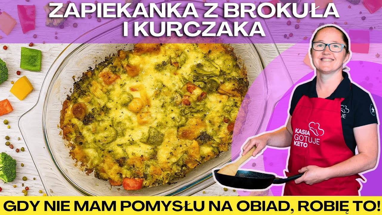 ZAPIEKANKA Z BROKUŁEM, KURCZAKIEM I SEREM – PROSTO I PYSZNIE!