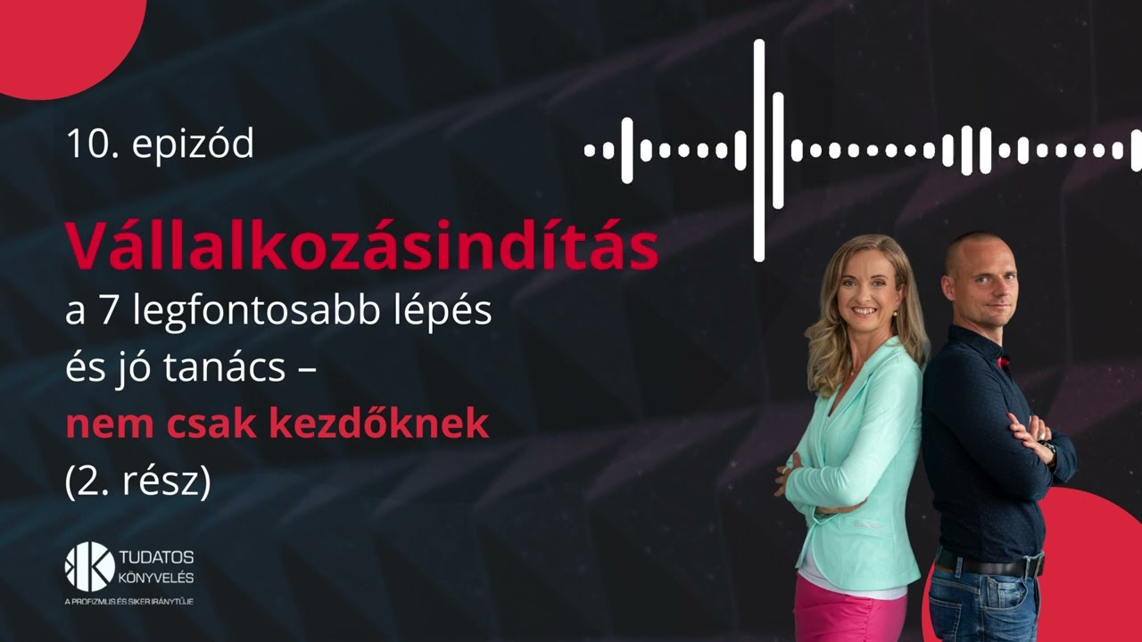 11. Vállalkozásindítás: a 7 legfontosabb lépés és jó tanács (2. rész)