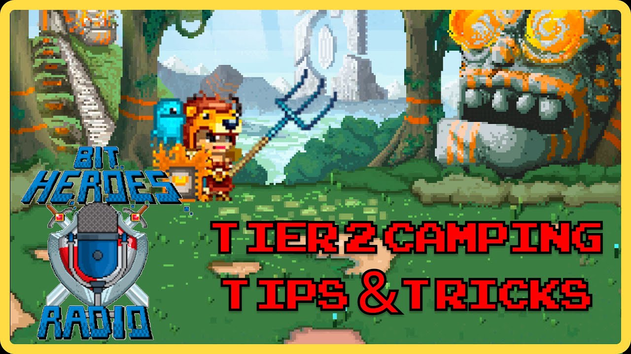 Tips and Tricks for Tier 2 Camping | Bit Heroes Radio 🎙 Ep. 4