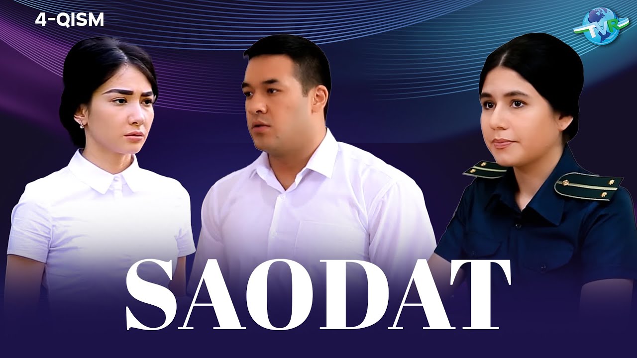 Saodat 4-qism I Milliy serial II Саодат 4 қисм I Миллий сериал