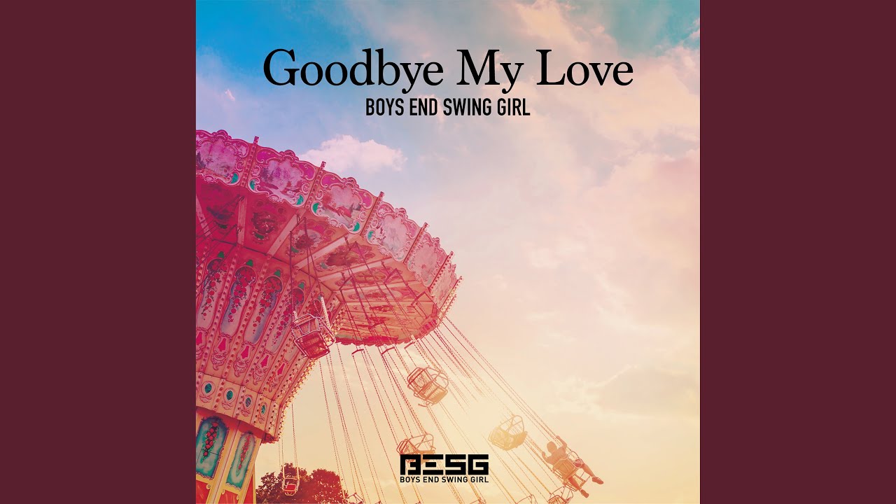 Goodbye My Love