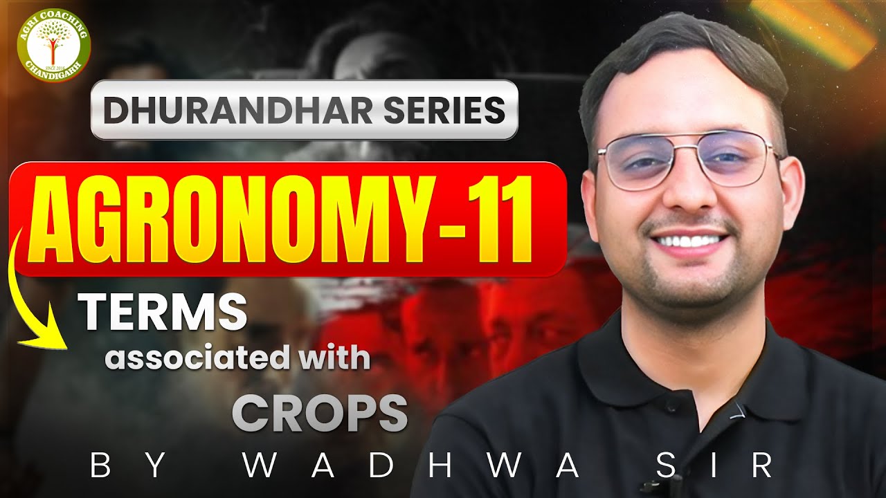 Dhurandhar Series 🔥 Agronomy-11 | Exam Mein Aane Wale Topics | Wadhwa Sir