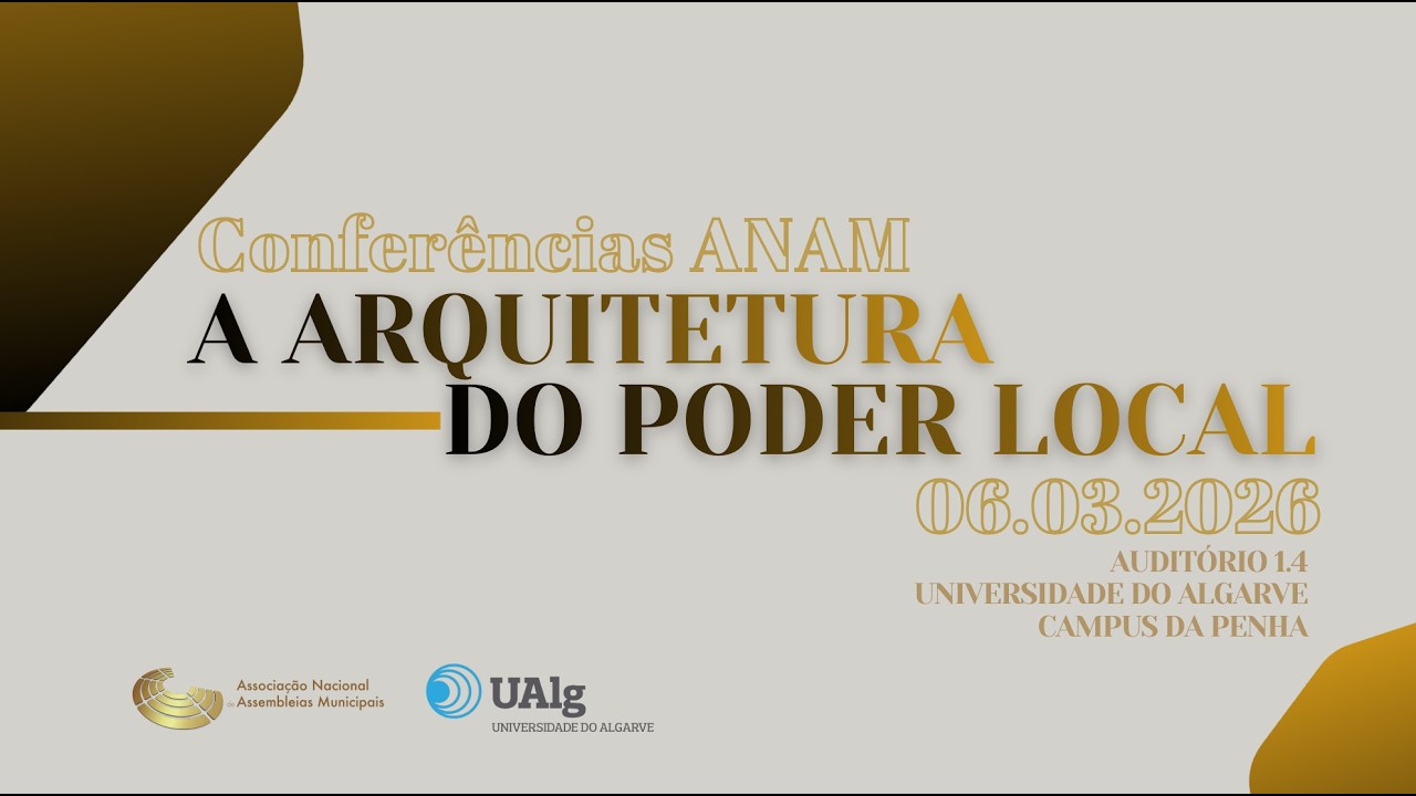 Conferências ANAM - Arquitetura do Poder Local - Algarve