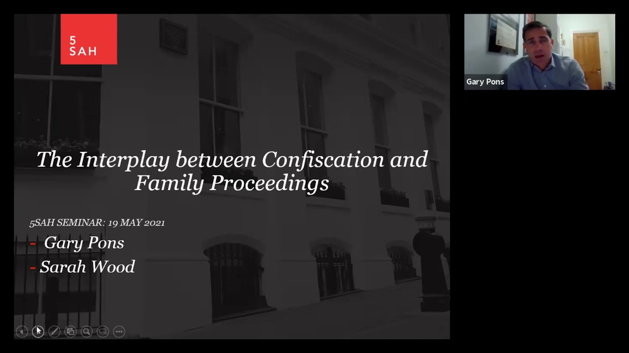 5SAH - The interplay between confiscation and family financial proceedings - Part 1 POCA Webinar