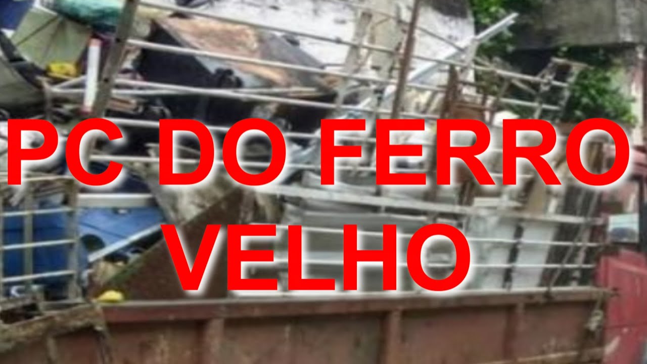 PC-FERRO VELHO #1
