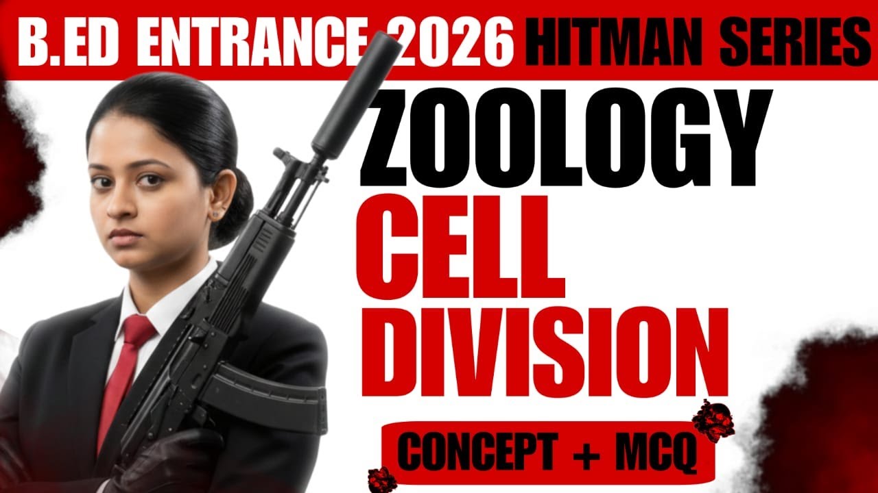 HITMAN SERIES ||B.ED EXAM-2026|| CELL DEVISION || ZOOLOGY || #bidyasagarclasses_tet #bed2026