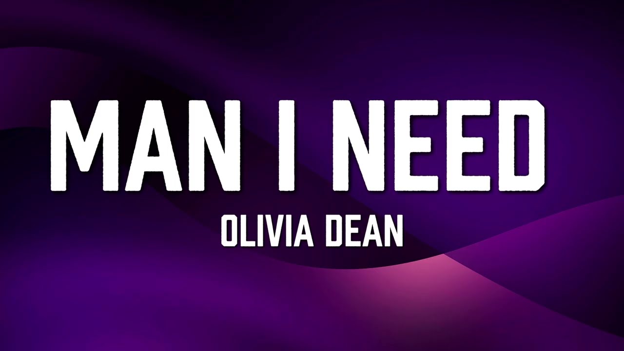 Olivia Dean - Man I Need (Lyrics)