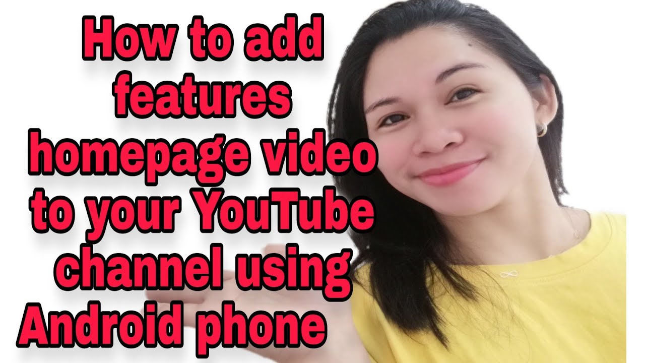 How to add Features Homepage video to your YouTube channel using Android phone ||tutorial 2021