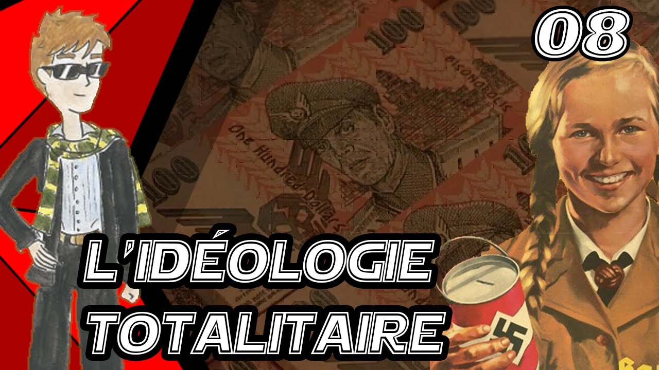 Le système totalitaire EP.08/10 : Lidéologie totalitaire