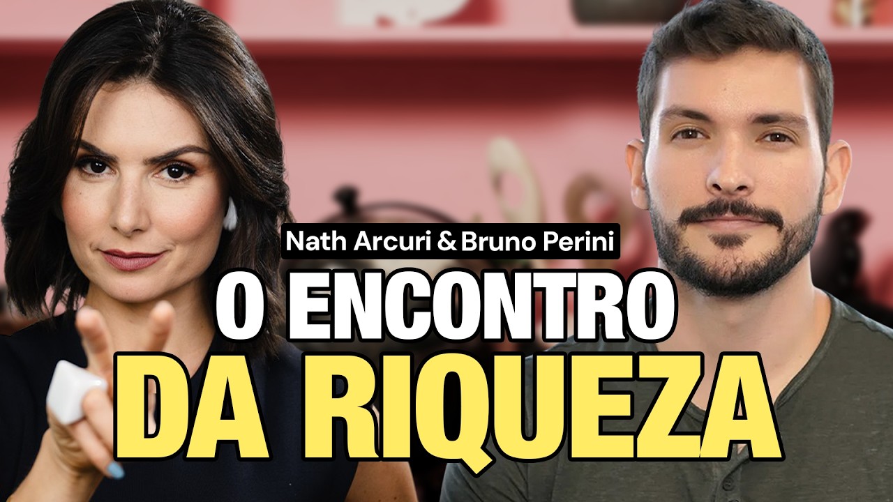 Bate-papo da Riqueza com Nath Arcuri e Bruno Perini - o encontro do ANO!