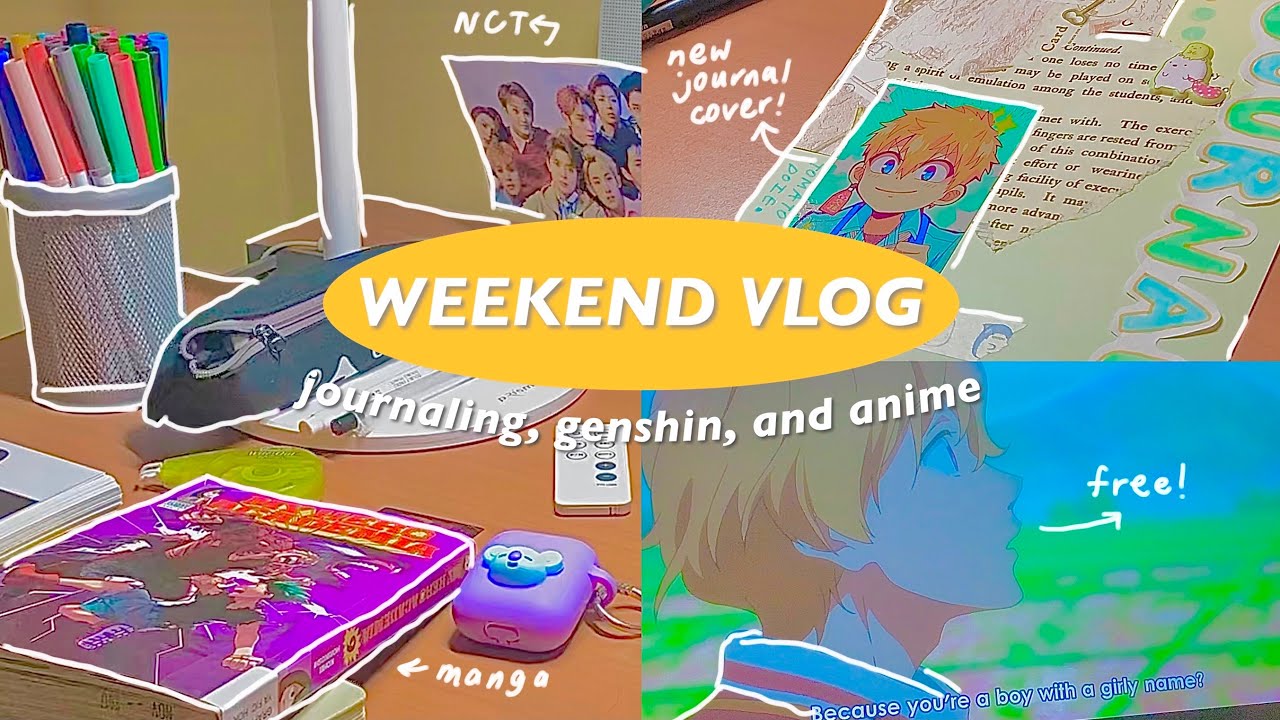 a weekend in my life 🧸 [ ft. genshin gameplay, anime, and journaling ! ]