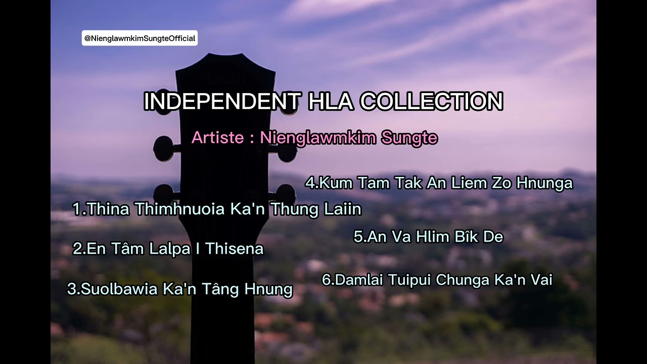 Independent Hla Collection | | Nienglawmkim Sungte