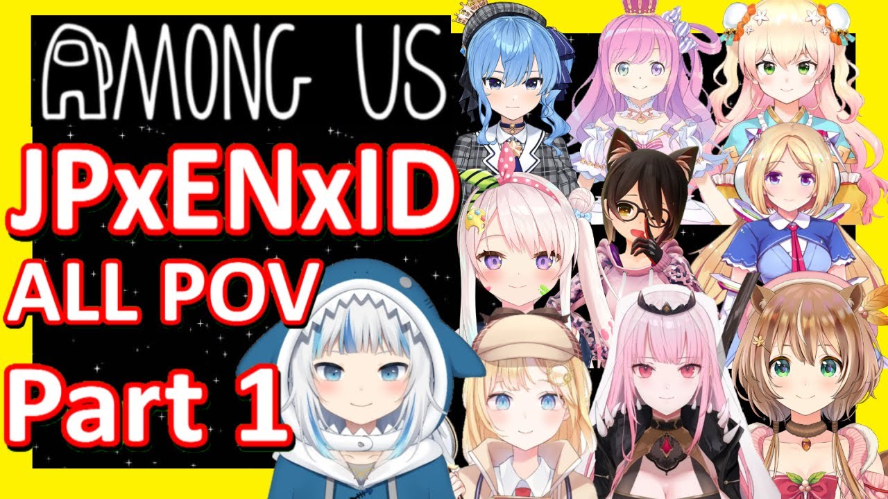 【Hololive】JP x EN X ID Among Us Collaboration (Part 1)【All POV】【Eng Sub】
