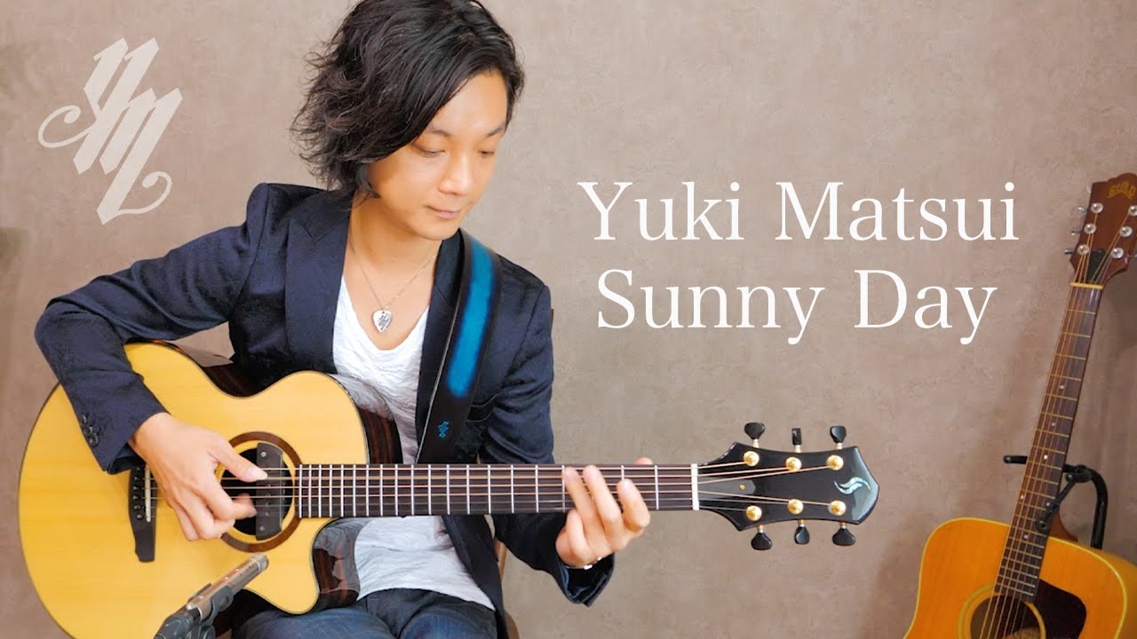 Sunny Day ~original song~ (Fingerstyle Guitar) / Yuki Matsui