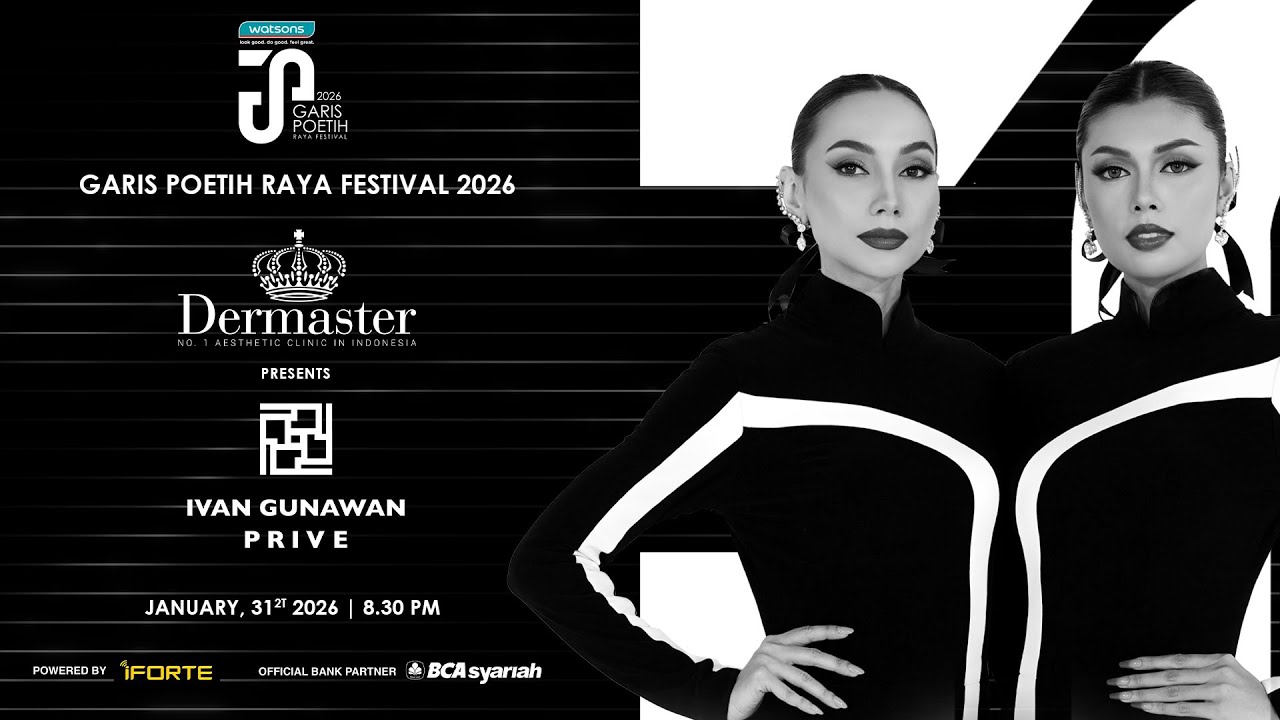 GARIS POETIH RAYA FESTIVAL 2026 - DERMASTER PRESENTS IVAN GUNAWAN PRIVE