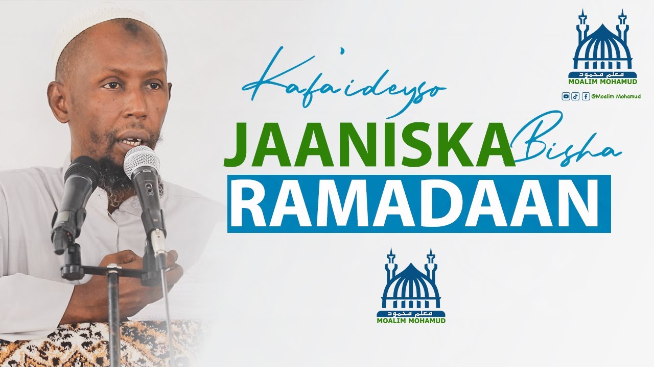 KA FA'IDEYSO JAANISKA BISHA RAMADAAN |Macalin Maxamuud