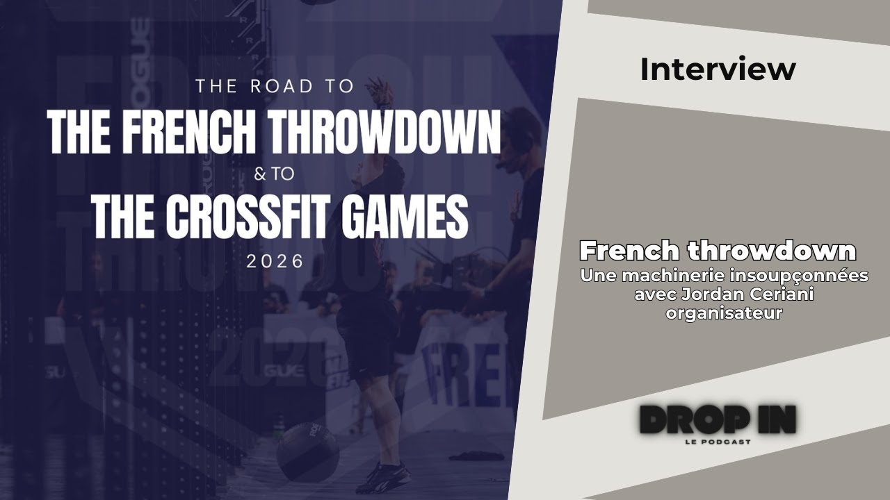 Le French Throwdown une machinerie insoupçonnée ? avec Jordan Ceriani organisateur du French