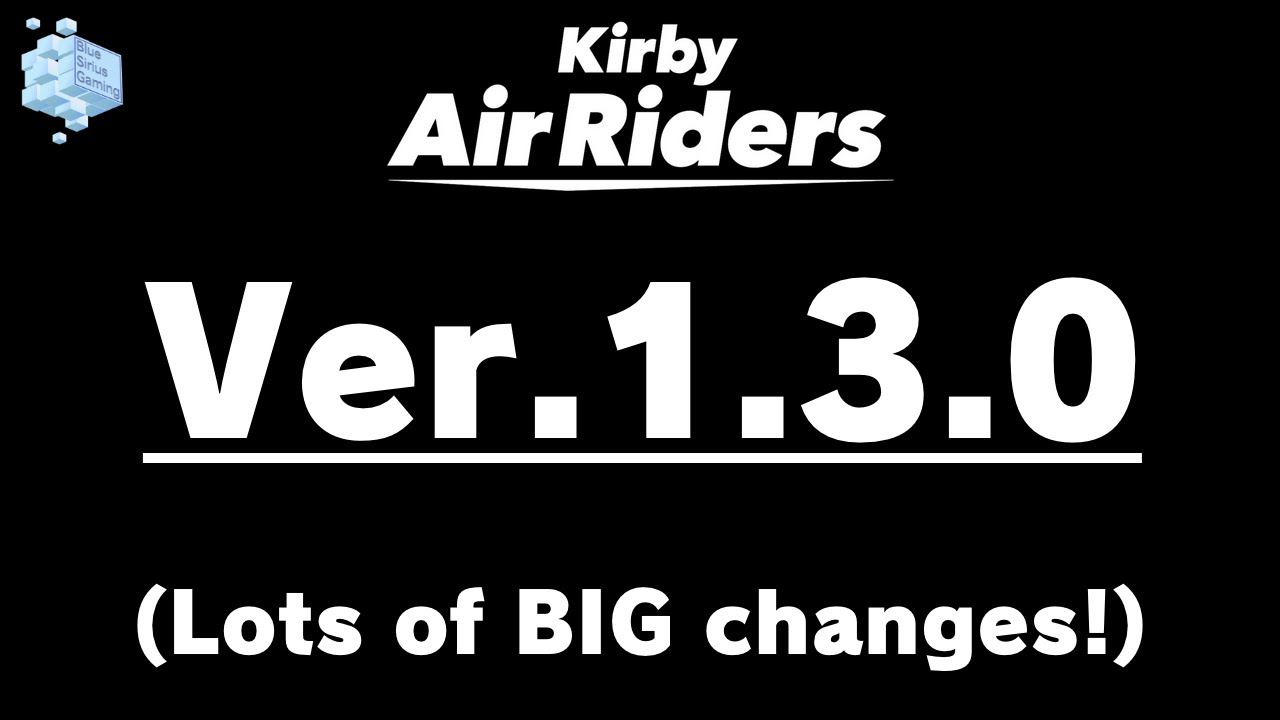 Kirby Air Riders - Version 1.3.0 Update