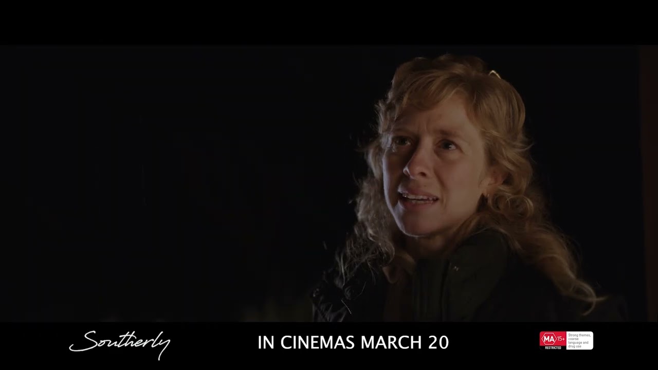 SOUTHERLY | Official Trailer | In Cinemas March 20