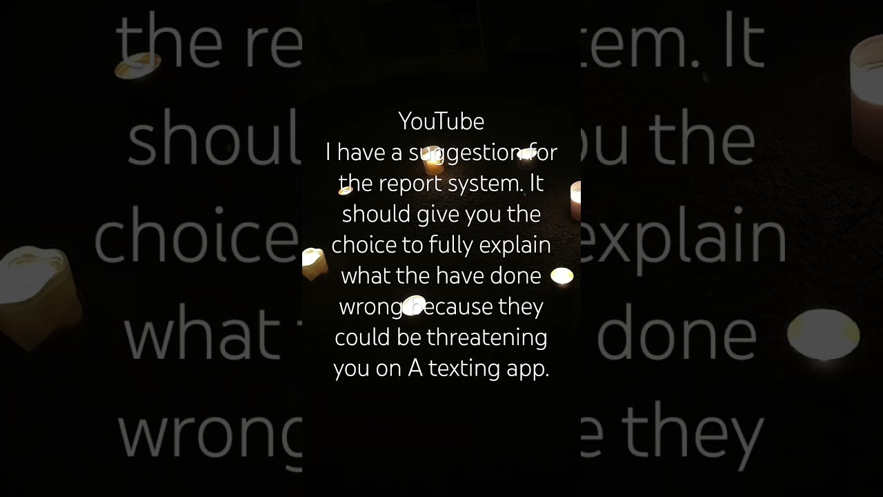 @YouTube  Suggestion for the report system