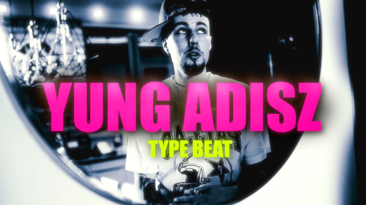 YUNG ADISZ Type Beat ~  
