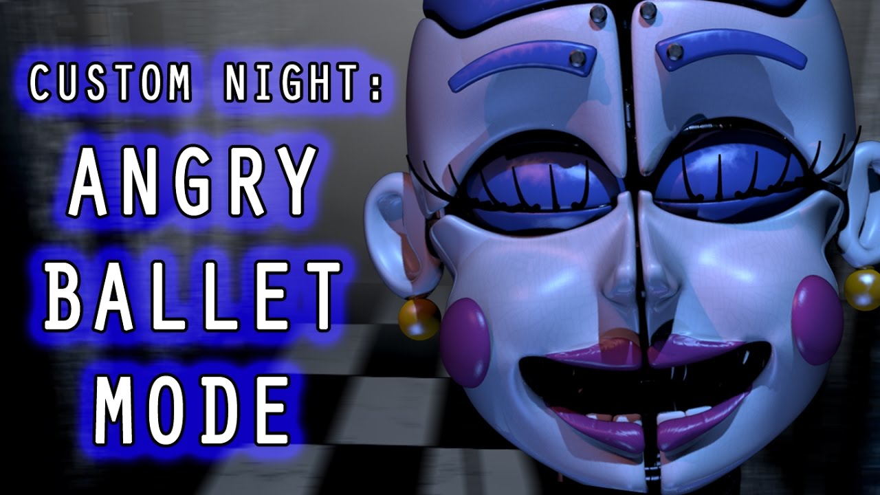 BALLORA PLAYS: Sister Location Custom Night || ANGRY BALLET MODE COMPLETED!!!