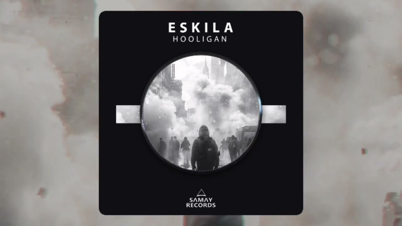 Eskila - Hooligan (Samay Records) / 