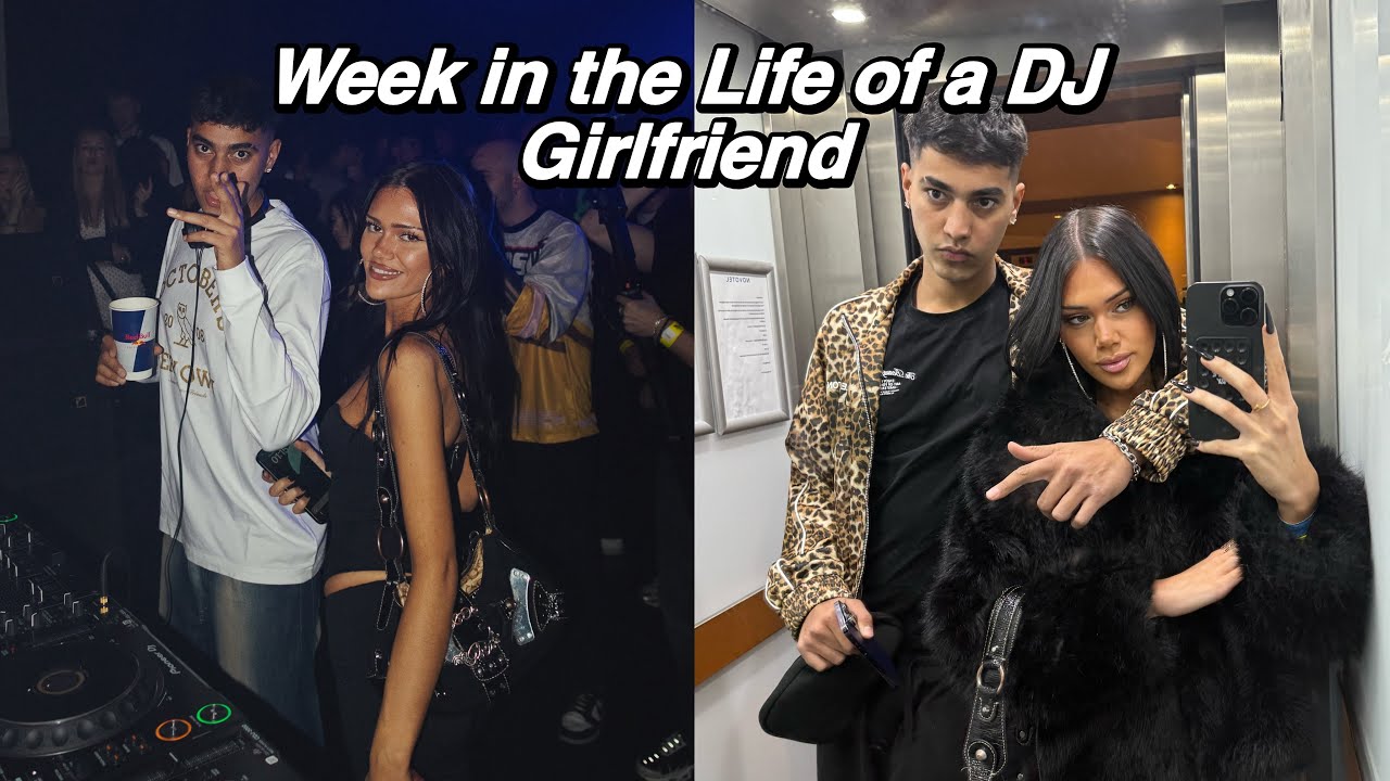 Week in the life of a DJ Girlfriend