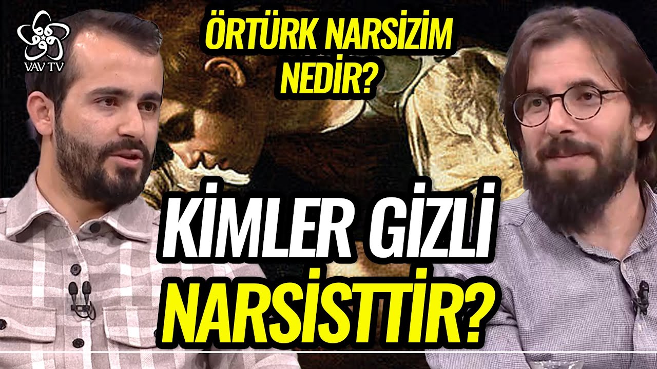 Kimler Gizli Narsisttir? Narsistlik Bir Hastalık Mı? | Kendini Bilmek