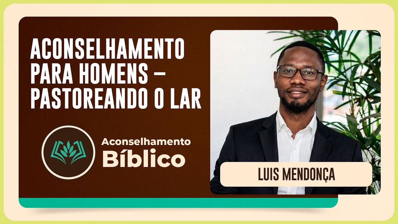 ACONSELHAMENTO PARA HOMENS - PASTOREANDO O LAR  | ACONSELHAMENTO BÍBLICO | AO VIVO | IPPTV
