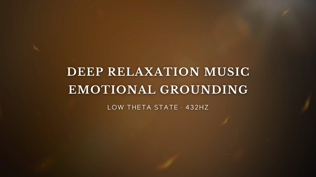 Meditation Music (432Hz) for Deep Relaxation & Emotional Grounding – Inner Ember