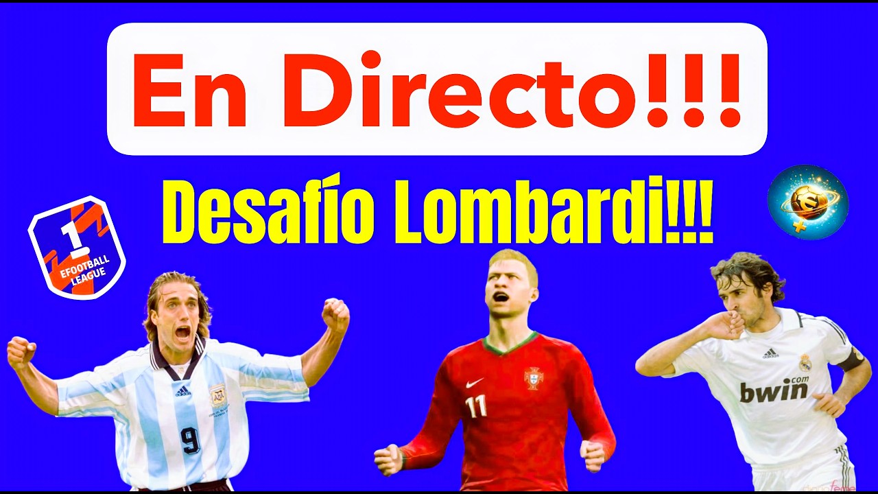 eFootball 2026: Lombardi vs Batistuta ⚡🎮⚽🏆 / y después vs Raúl #efootball