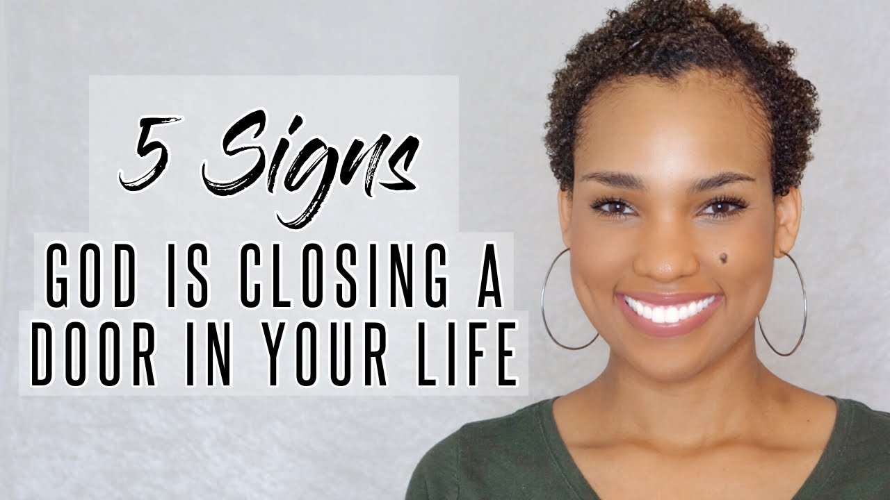 5 Signs God is Closing a Door in Your Life