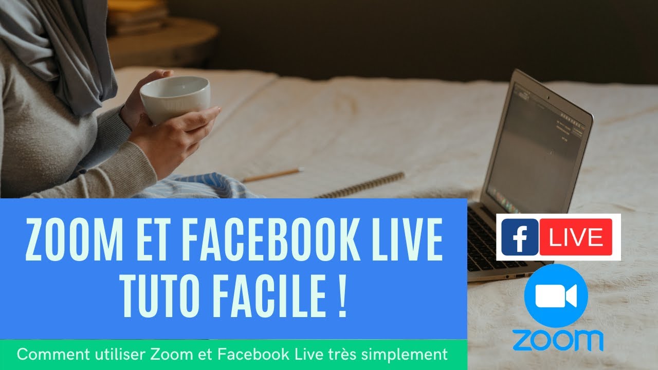 Comment utiliser Zoom et Facebook Live très simplement | Tutoriel accessible