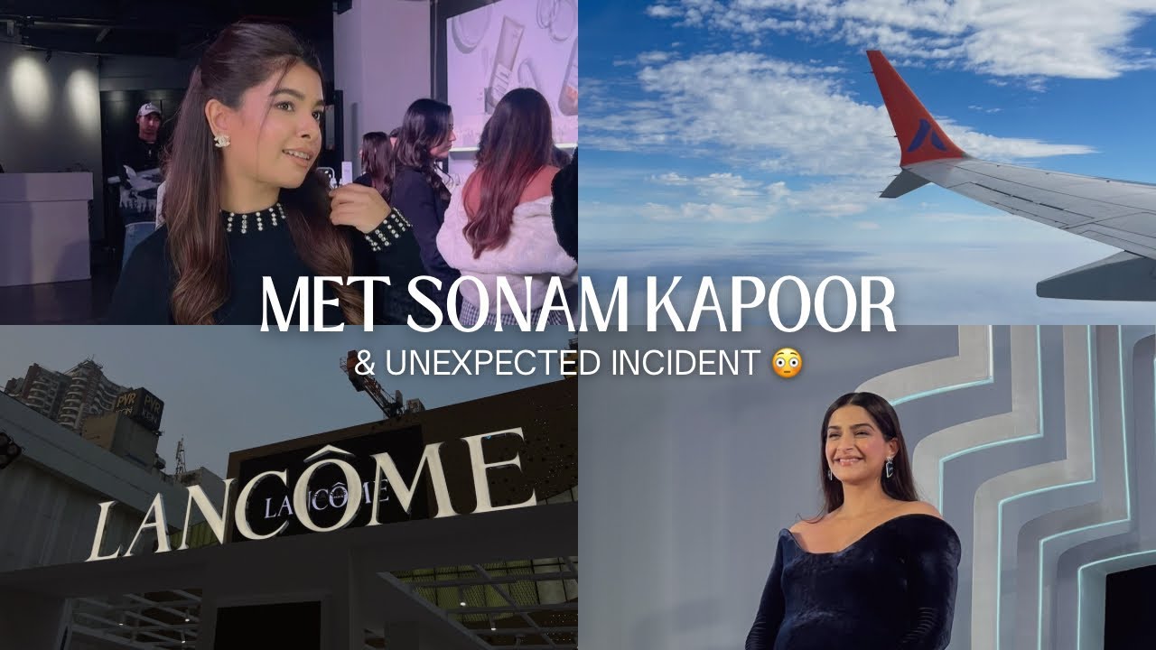 Met Sonam Kapoor ❤️| Ye kya hogya aaj 🫠