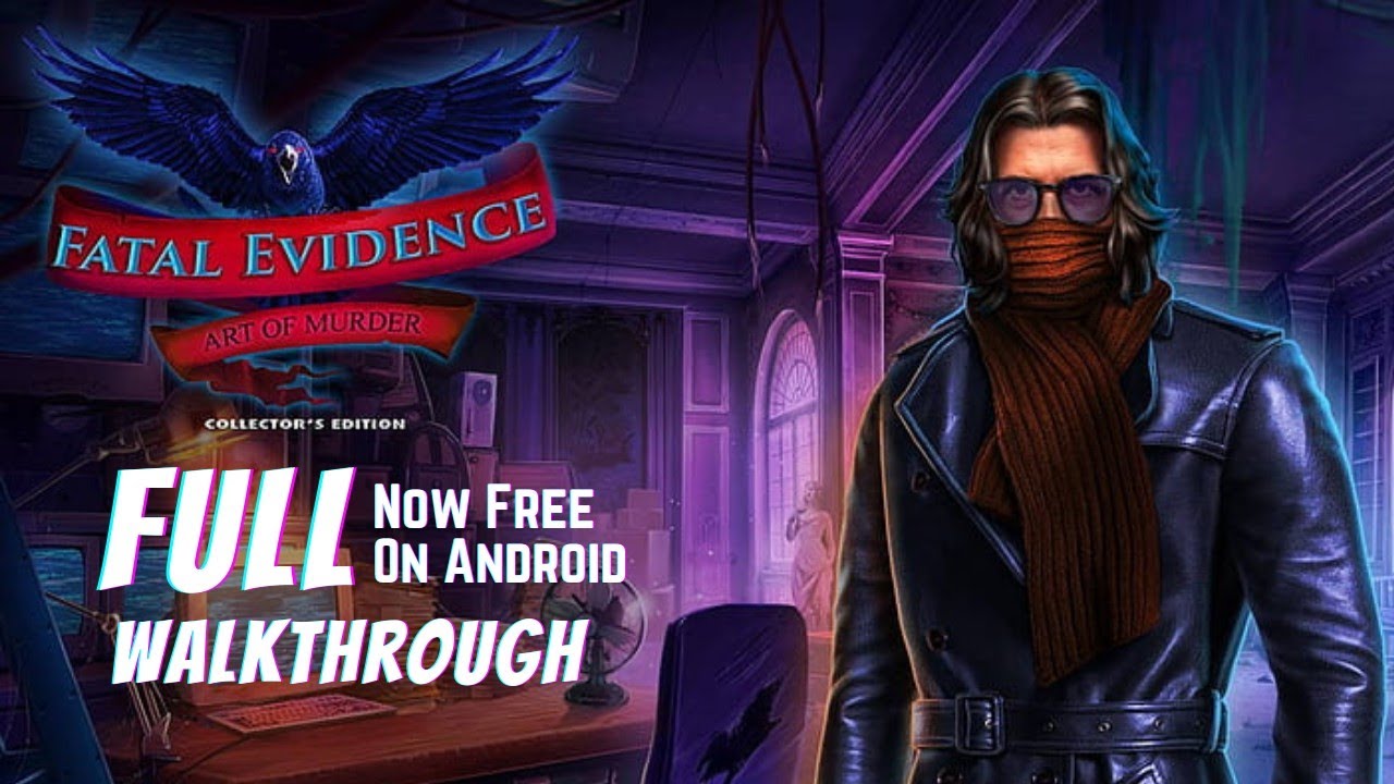 Fatal Evidence 3: Art of Murder Collector's Edition [Android] Full Walkthrough | Pynza