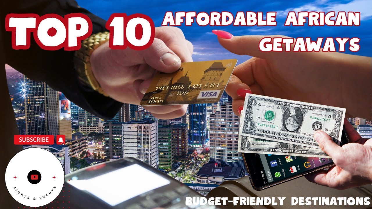 Top 10 Budget-Friendly Travel Countries in Africa | Affordable African Getaways