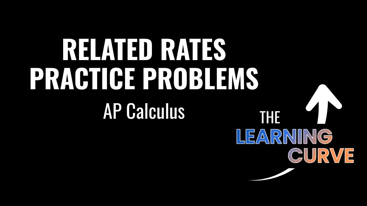 Related Rates Practice Problems - AP Calculus