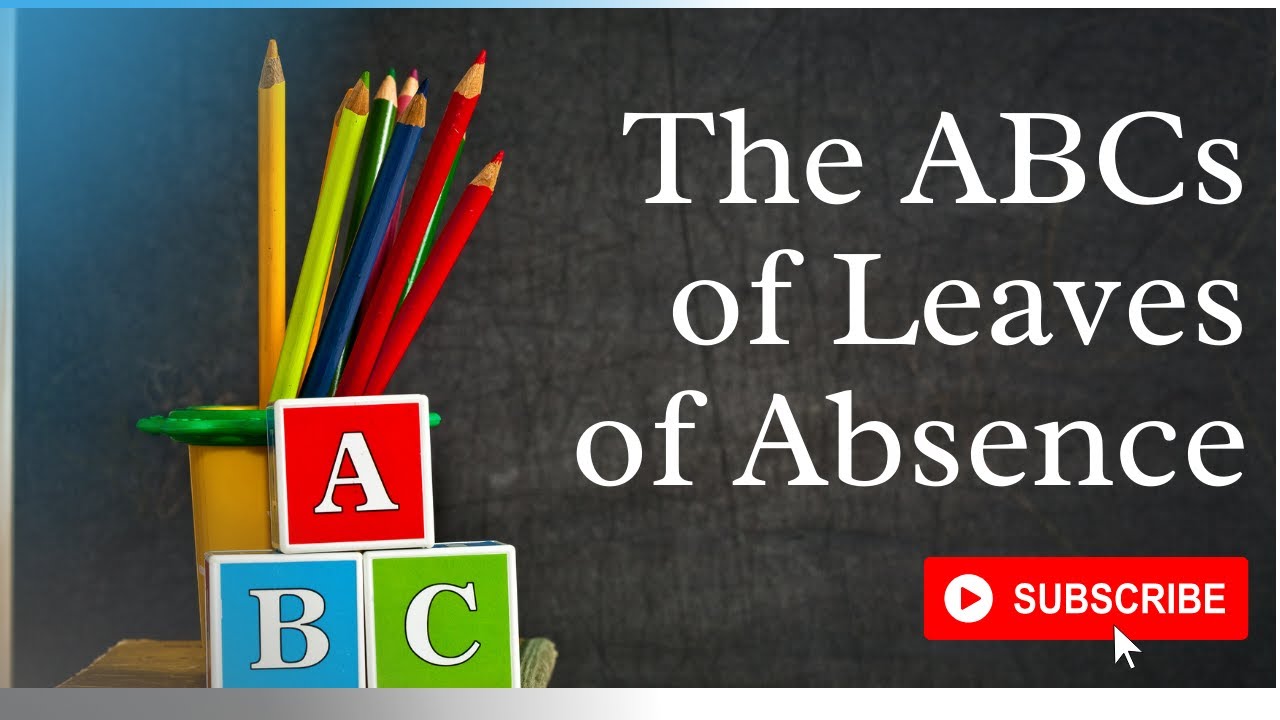 The ABCs of Leaves of Absence | Employment Laws