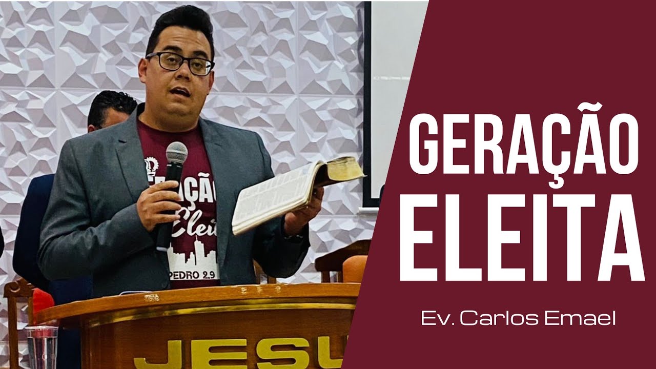 Ev. Carlos Emael - Geração Eleita