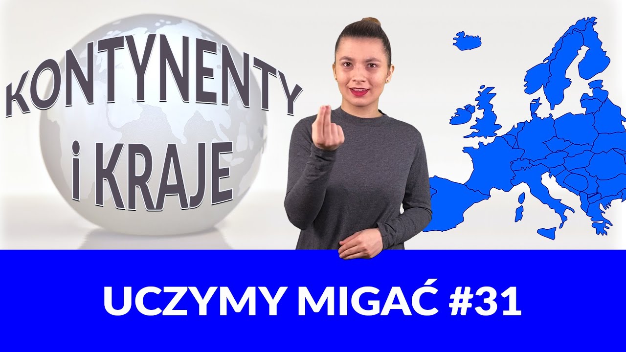 Kontynenty i państwa w PJM. Uczymy migać! #31