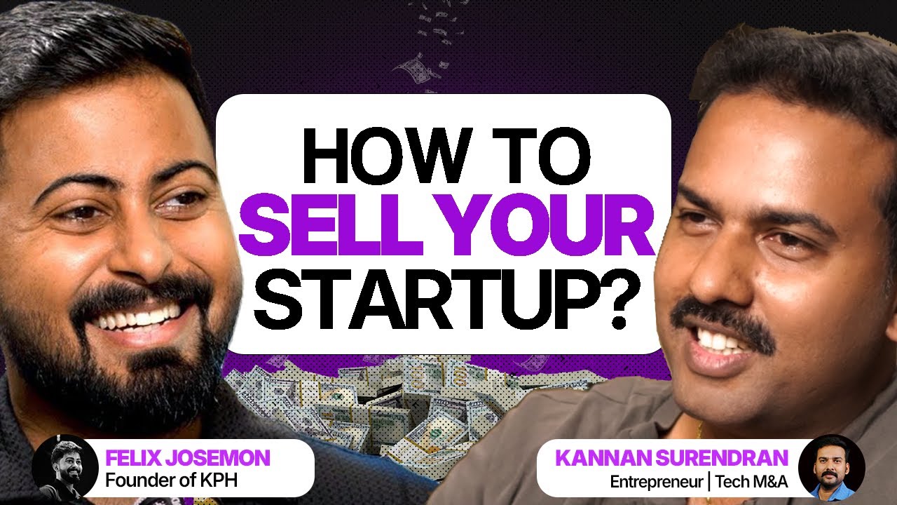 Selling your Startup for 🤑Millions : How to Exit Business & Valuations with Kannan | M&A | KPH #40