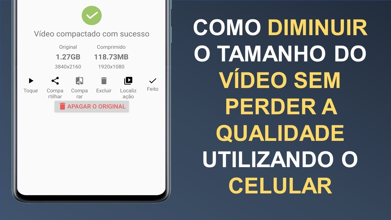 Como diminuir o tamanho do vídeo sem perder a qualidade pelo celular
