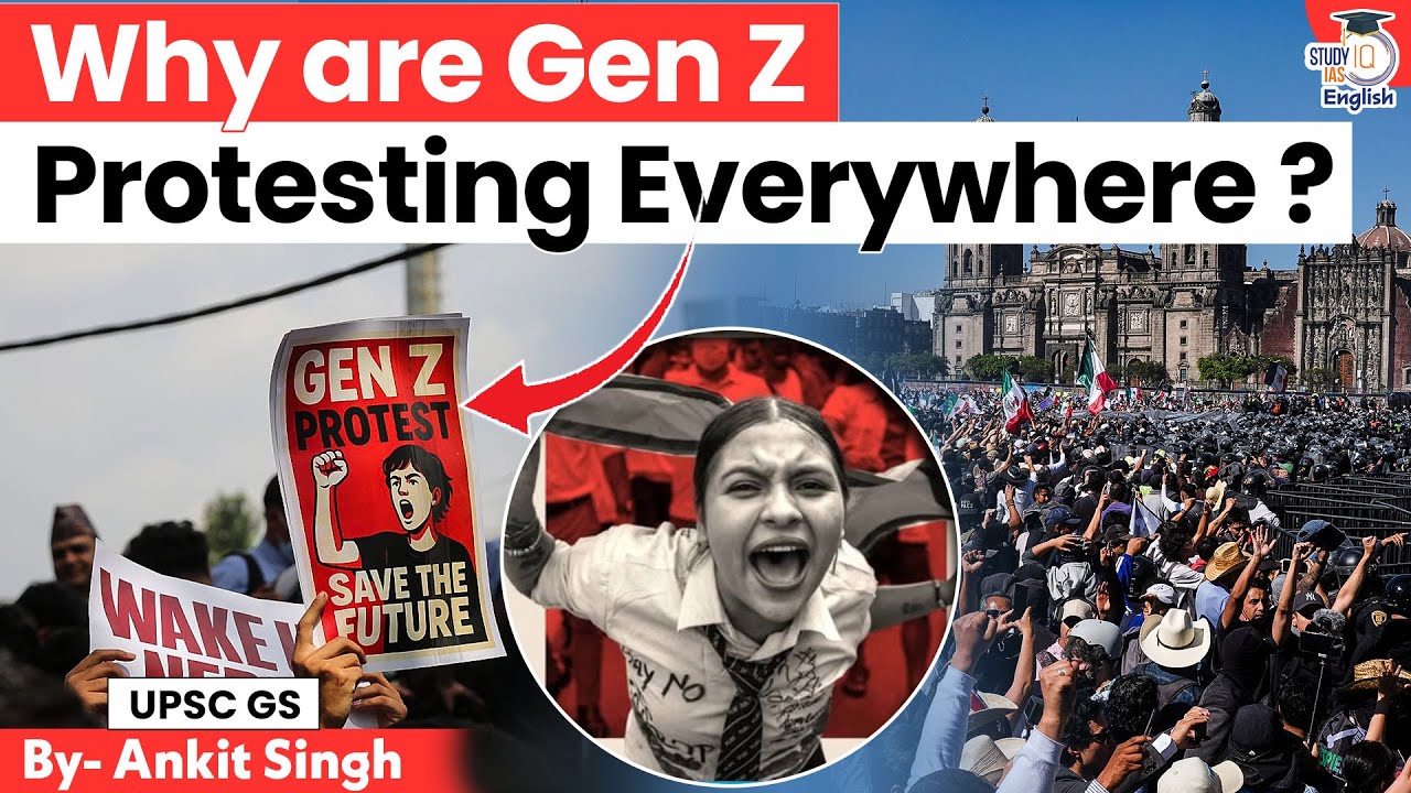 Why Are Gen Z Protests Rising Across the World? Media Rage to Street Protests! | StudyIQ IAS English