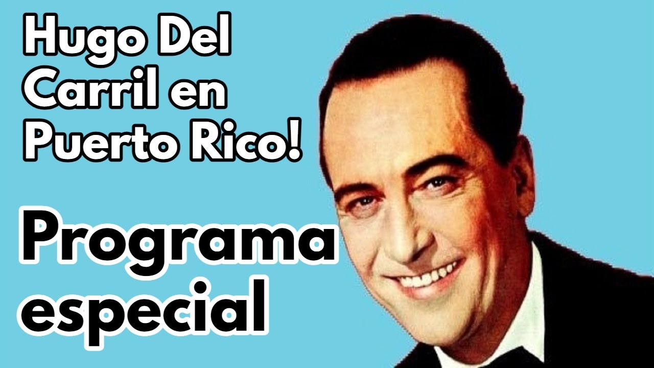 HUGO DEL CARRIL-PROGRAMA ESPECIAL